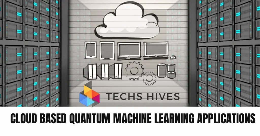 cloud-based quantum machine learning applications