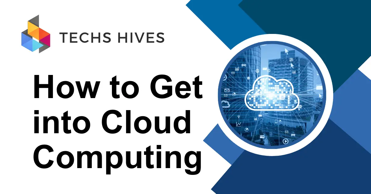 How to Get into Cloud Computing