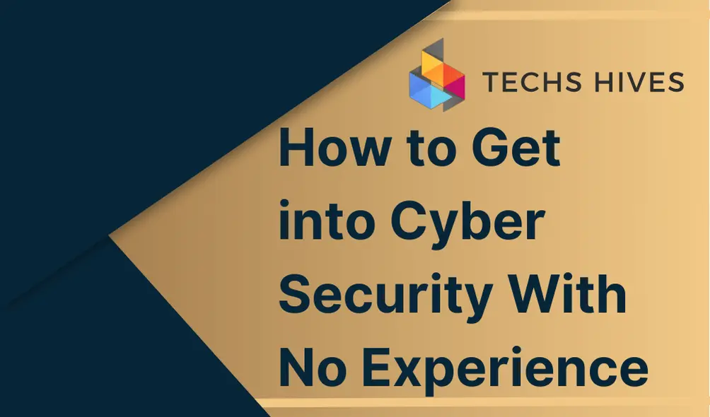 how to start a career in cyber security without prior experience