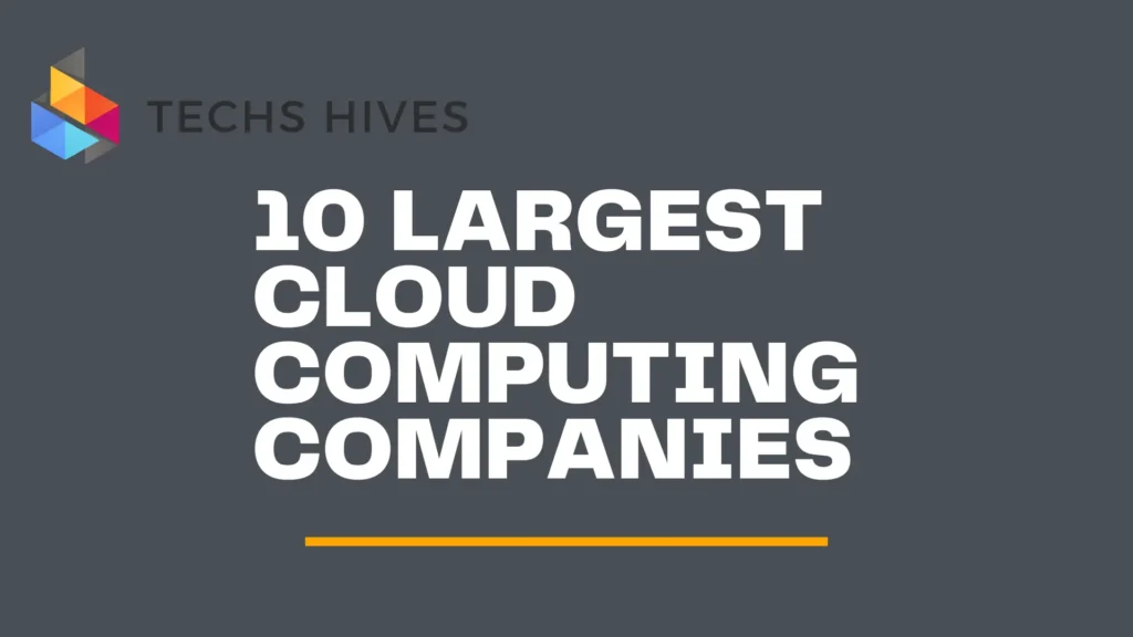 10 largest cloud computing companies