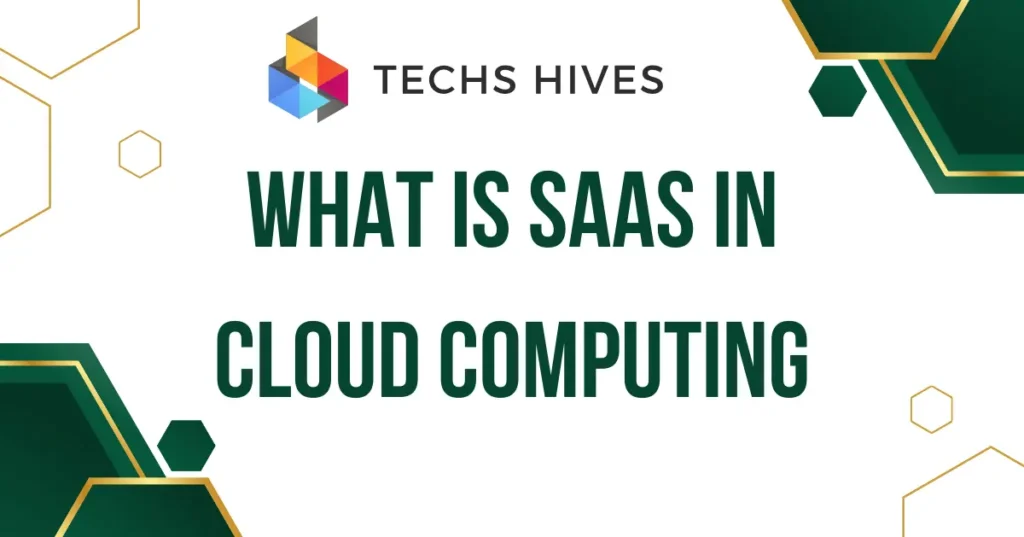 What Is SAAS in Cloud Computing