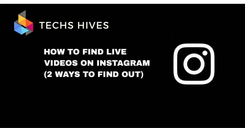 ways to find live videos on instagram