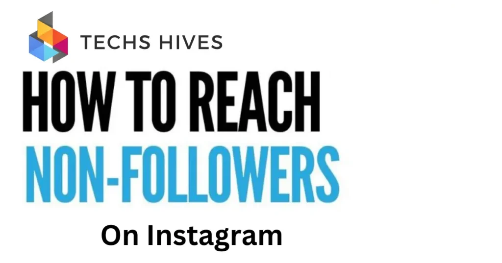 How to Reach Non Followers on Instagram